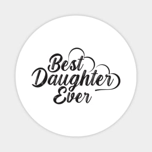 Best Daughter Ever Magnet